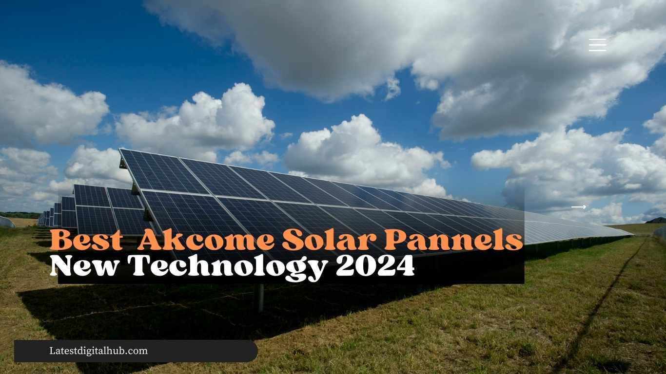 Akcome Solar Panels New Technology 2024