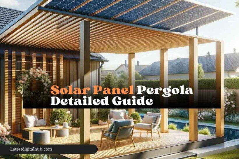 Solar Panel Pergola Detailed Guide
