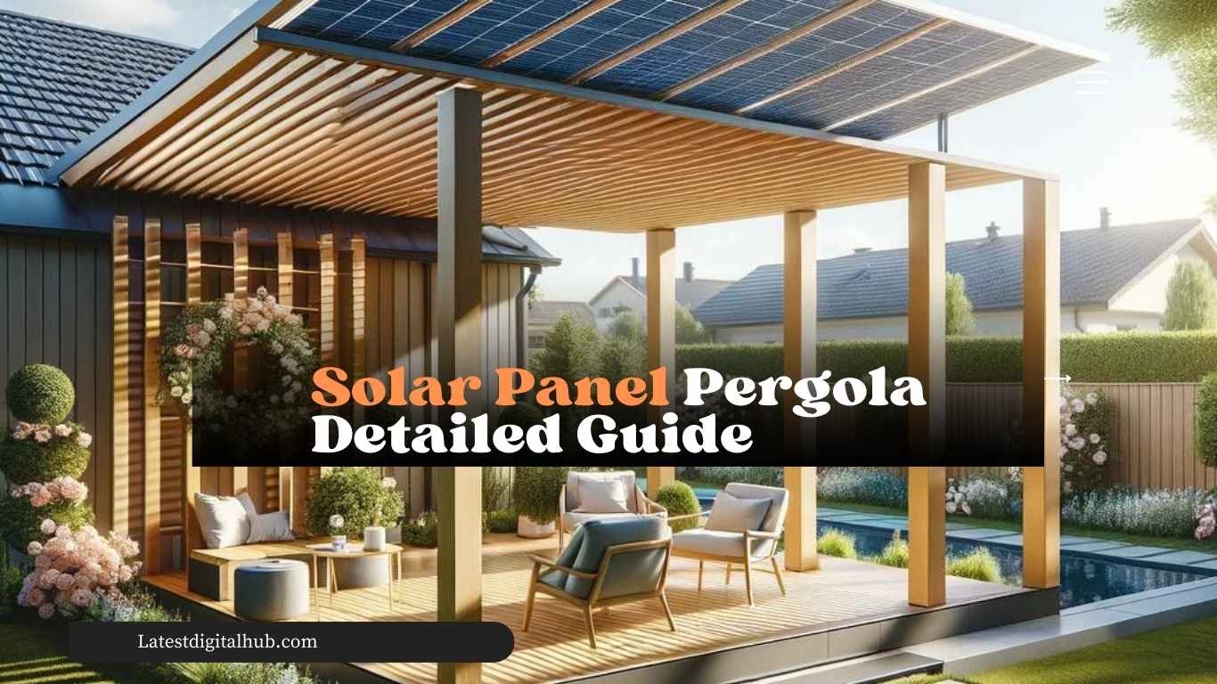 Solar Panel Pergola Detailed Guide