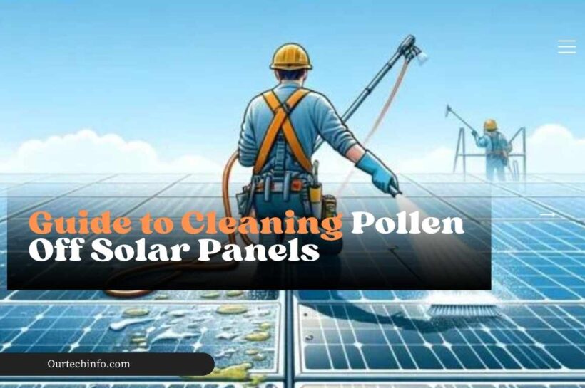 Guide to Cleaning Pollen Off Solar Panels