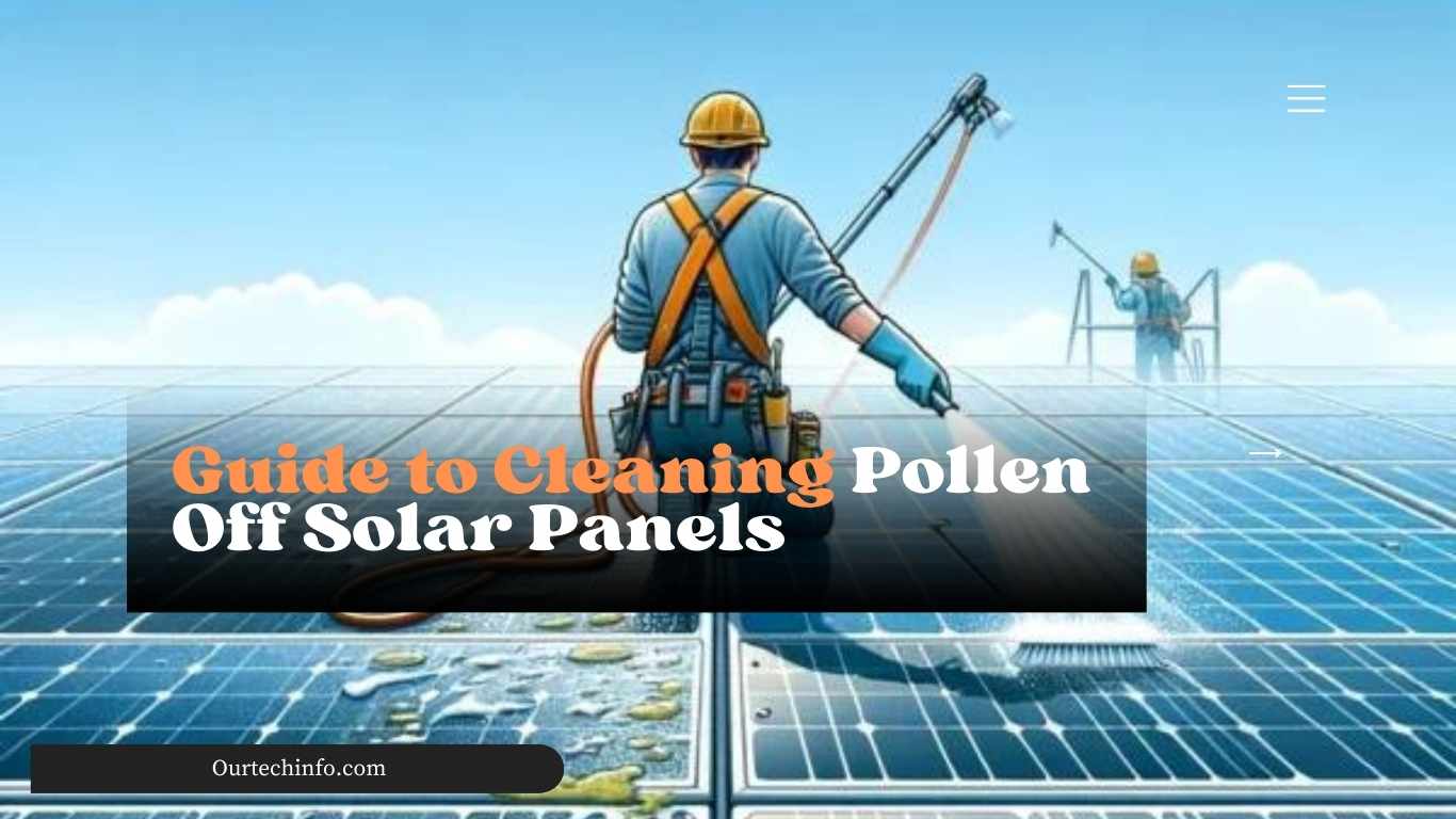 Guide to Cleaning Pollen Off Solar Panels